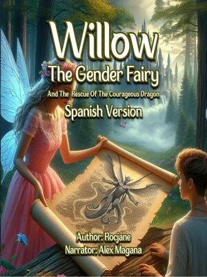 cover image of Willow the Gender Fairy and the Rescue of the Courageous Dragon